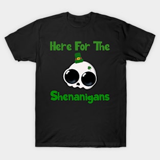 Here For The Shenanigans T-Shirt